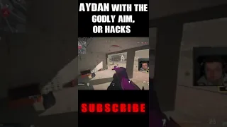 Aydan with the godly aim, or just HACKS?🤔