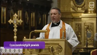 "Czas zamkniętych powiek" kazanie pasyjne 1/6 - ks. Krzysztof Pawlina. I Niedziela Wielkiego Postu.