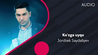 Jonibek Saydaliyev - Ko'zga uyqu | Жонибек Сайдалиев - Кузга уйку (AUDIO)