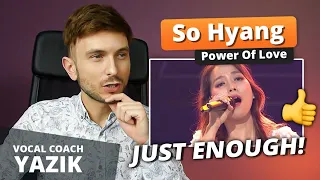 Vocal Coach YAZIK reaction to So Hyang - Power Of Love