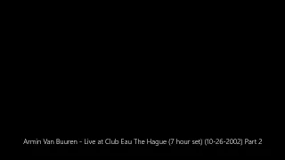 Armin Van Buuren - Live at Club Eau The Hague (7 hour set) (10-26-2002) Part 2