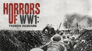 Horrors of WWI: Trench Warfare (Official Trailer)