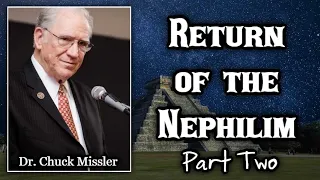 Dr. Chuck Missler HD - The Return Of The Nephilim - Part 2
