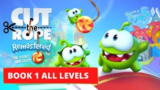 CUT THE ROPE REMASTERED Gameplay Walkthrough Part 1 - Book 1 Levels Apple Arcade