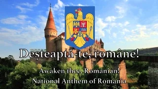 National Anthem: Romania - Deșteaptă-te, române!