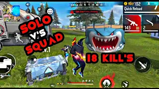 SOLO VS SQUAD || 18 KILLS🔥 !!! FULL RUSH GAMEPLAY WITH SPEED + ACCURACY || UNSTOPPABLE || FF