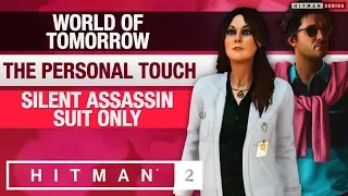 HITMAN 2 Sapienza - Master Difficulty - "World of Tomorrow" SA/SO with "The Personal Touch"