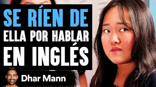 Se Rien Por Hablar En Inglés | Dhar Mann Studios