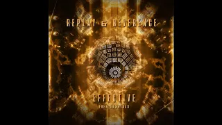 Reverence & Replay - Effective (Original Mix)