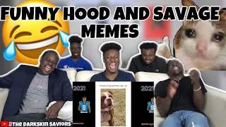 Funny Hood and Savage Memes REACTION!