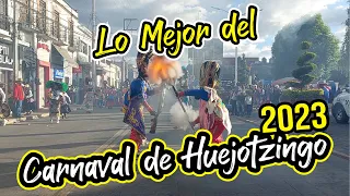 Carnaval de Huejotzingo 2023 / Los mejores momentos / Lo mejor del Carnaval de Huejotzingo 2023