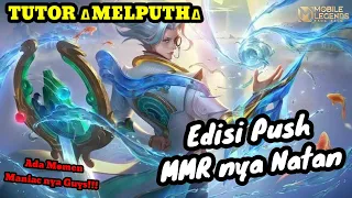 Tutor Melputh | Hati Hati Guys, Natan Melputh Otw Global | Mobile Legends