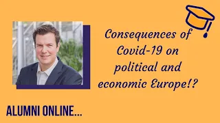 Europe in crisis – what does Covid-19 mean for political and economic Europe?