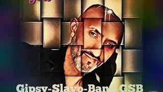 Gipsy-Slavo-Band GSB ( Joj Romale )