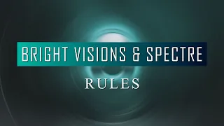 Bright Visions & Spectre - Rules (Radio Edit)