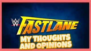 WWE Fastlane 2021 (My Thoughts and Opinions)