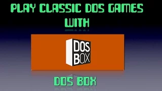 Play Classic dos games with dosbox