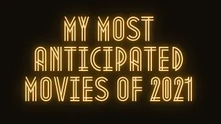 My Top 20 Most Anticipated Movies Of 2021