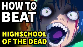 How to beat the UNDEAD ZOMBIES in "Highschool of the Dead"