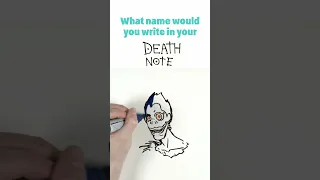 What NAME would you WRITE in your DEATH NOTE? #deathnote #Shorts #DrawMyLife