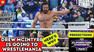 Drew McIntyre is going to Wrestlemania and HERE'S WHY - WWE Elimination Chamber 2024 Predictions!