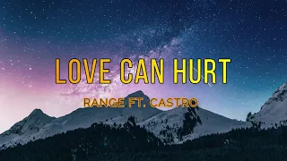 Range - Love can hurt Ft.  Castro  LYRICS