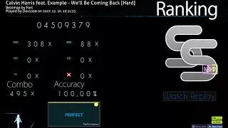 Osu! Calvin Harris feat. Example - We'll Be Coming Back [Hard] (HD,NC) Rank: SS (NEW TOP PLAY!!!)