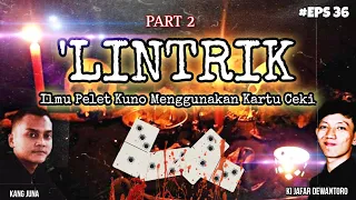 Lintrik salah satu pelet paling ampuh yang cepat menaklukan lawan jenis  – Episode 35 (Part 2)