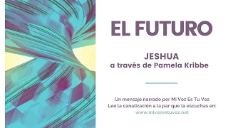 EL FUTURO | Jeshua a través de Pamela Kribbe