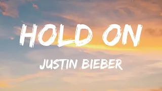 Justin Bieber - Hold On (Lyrics) - Luke Combs, Dababy, Metro Boomin, The Weeknd & 21 Savage, Jelly R