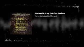 Hardwell & Joey Dale feat. Luciana - Arcadia (VitorGK Remix)