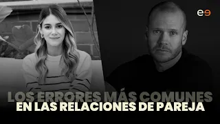 LOS ERRORES MÁS COMUNES EN LAS RELACIONES DE PAREJA POR SANTIAGO MOLANO Y MANUELA ESCOBAR