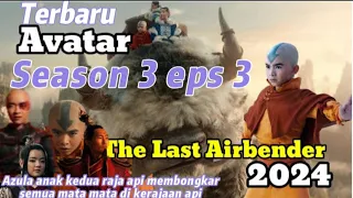 The last airbender Terbaru Season 3 eps 3 Ayo Buru Nonton !!!