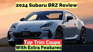 2024 Subaru BRZ Review, Top Trim Coupe With Extra Features