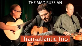 Joschos Transatlantic Trio: The mad Russian!