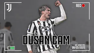 DUŠAN CAM 📹 | All Eyes on Dušan Vlahović's Debut and first Juventus Goal! | Juventus