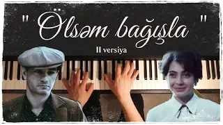 Fuad İbrahimli — Ölsəm, Bağışla (2-ci versiya)