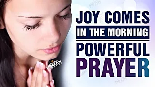 A Morning Prayer | Joy Comes In The Morning (Start Your Day With God's Protection) ᴴᴰ