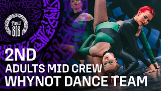 WHYNOT DANCE TEAM ✪ 2ND PLACE ✪ ADULTS MID CREW ✪ RDC22 Project818 Russian Dance Festival 2022 ✪