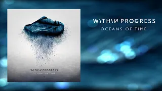 WITHIN PROGRESS - Oceans Of Time |PROG-METAL |OFFICIAL FULL ALBUM 2018!