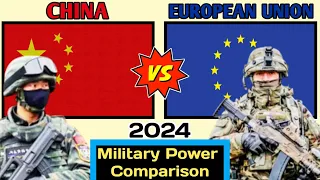 China Vs European Union Military Power Comparison 2024| China Vs European Union Military 2024