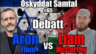 Israel - Palestina DEBATT #65 Aron Flam VS Liam McCarthy