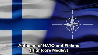 Anthems Of NATO And Finland (Nightcore Medley)