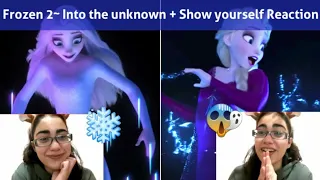 🔥Frozen 2~Into the unknown + Show yourself lyrics reaction