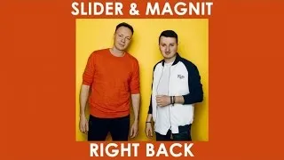 Slider & Magnit - Right Back (PREVIEW)