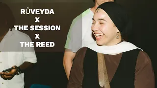 RÛVEYDA X THE SESSION X THE REED (FREESTYLE JAM SESSION)