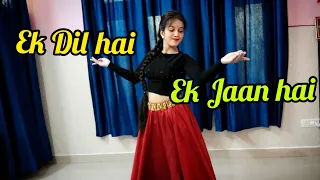 Ek Dil hai ek Jaan hai || Dance Cover ||