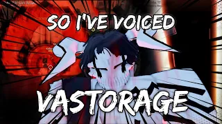 [Peroxide] So i've voiced vasto rage...