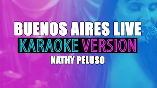 NATHY PELUSO - Buenos Aires live KARAOKE ► Cantaenlinea