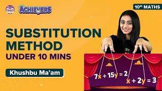 What is Substitution Method? Pair of Linear Equations Class 10 Maths Concepts | CBSE Class 10 Boards